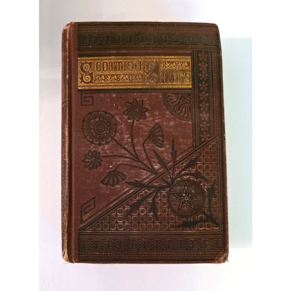 Scottish Chiefs by Miss Jane Porter - Crowell Pub HB no date decorating, staging